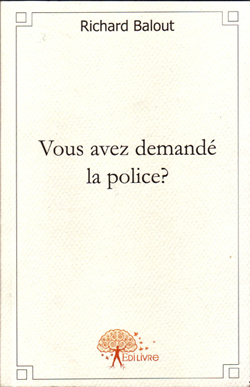 Vous avez demandé la police